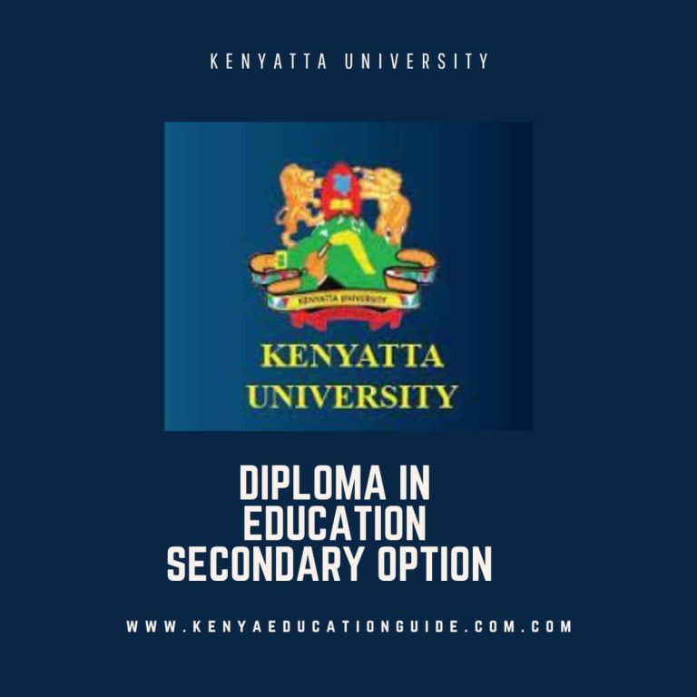 Diploma In Education Secondary Option Kenyatta University All You Need