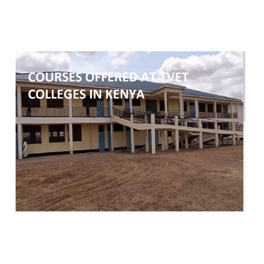 courses-offered-at-tvet-colleges-in-kenya-kenya-education-guide