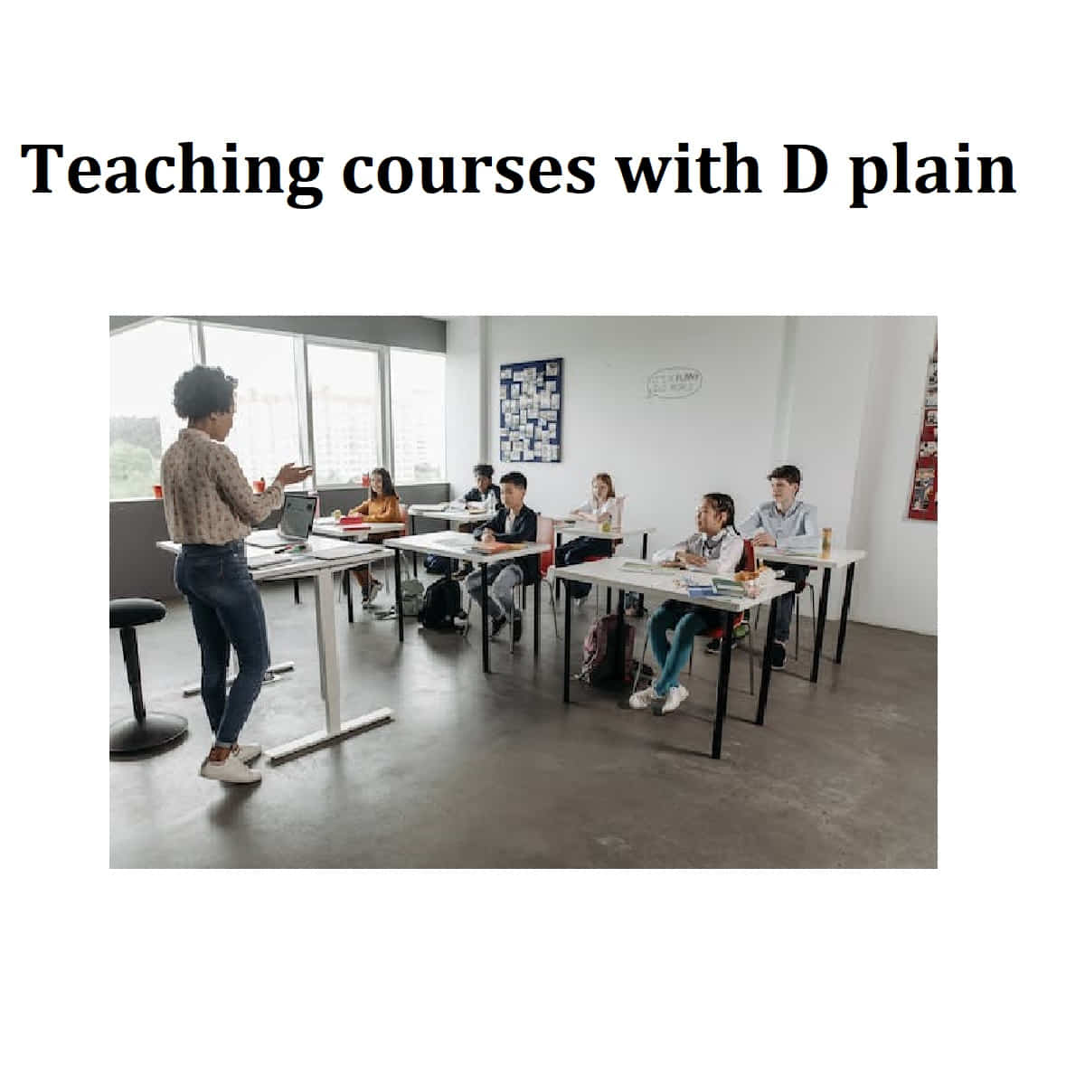 Teaching courses with D plain