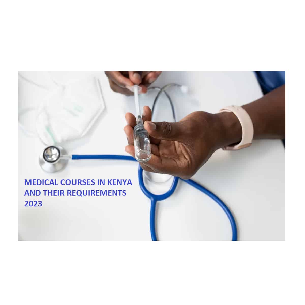 Medical Courses in Kenya and their Requirements