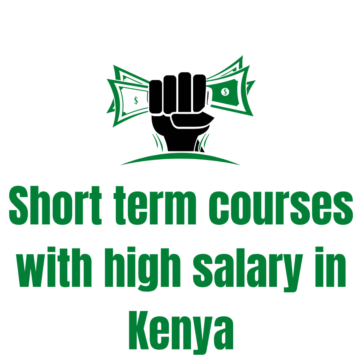 Short term courses with high salary in Kenya