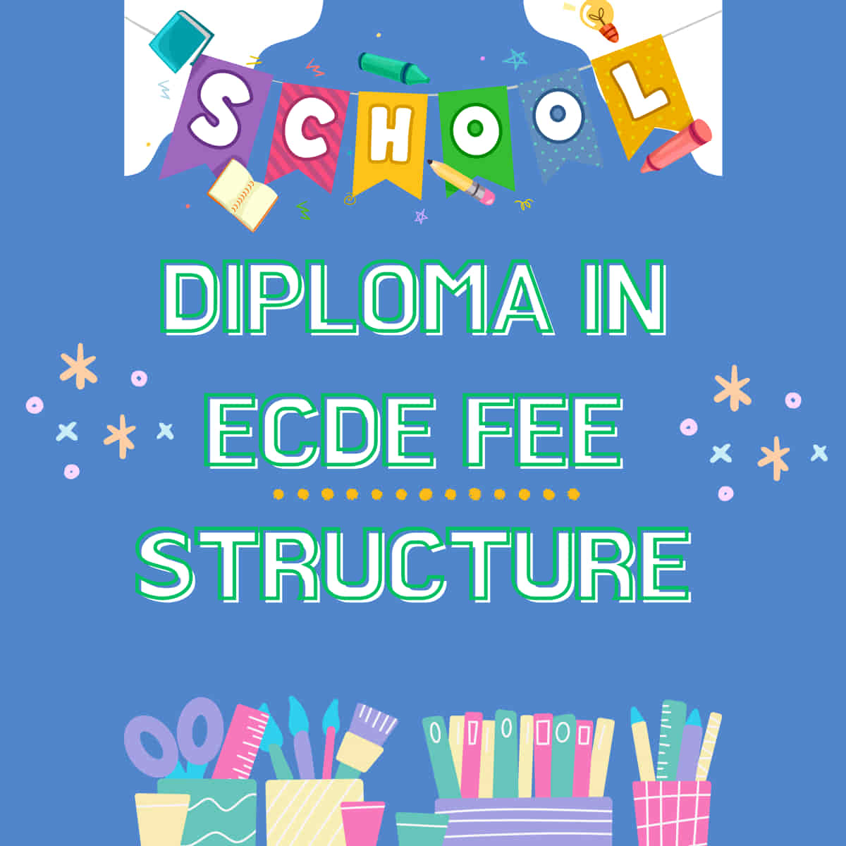 Fee structure for diploma in ECDE