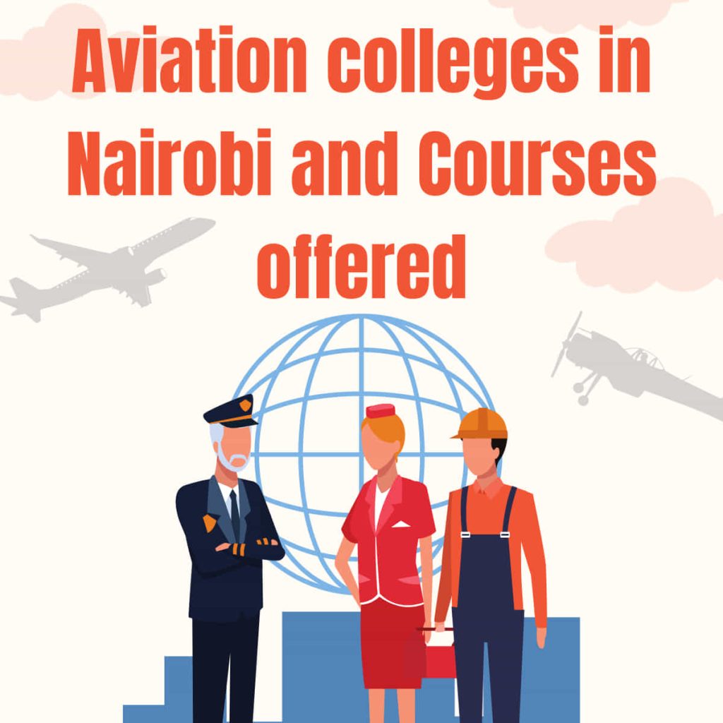 Aviation colleges in Nairobi and courses offered - Kenya Education Guide