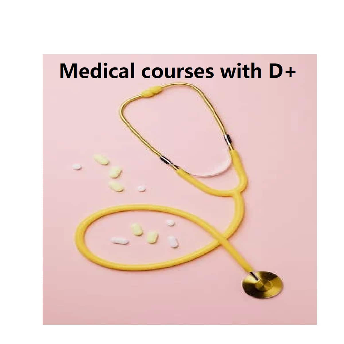 Medical courses with d+