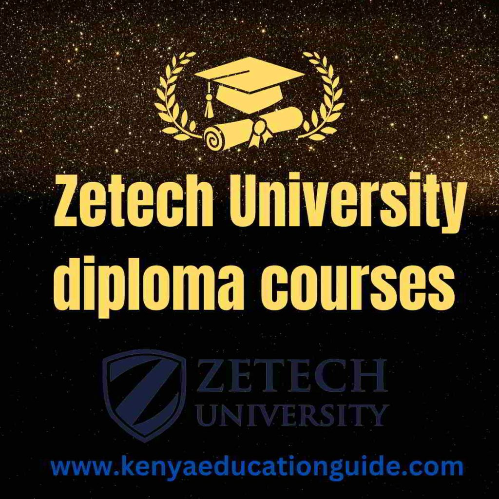 Zetech University Diploma Courses [All About Zetech University Diploma ...