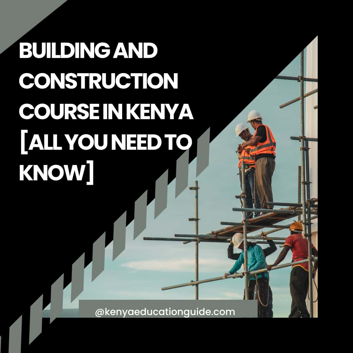 Building and Construction Course in Kenya
