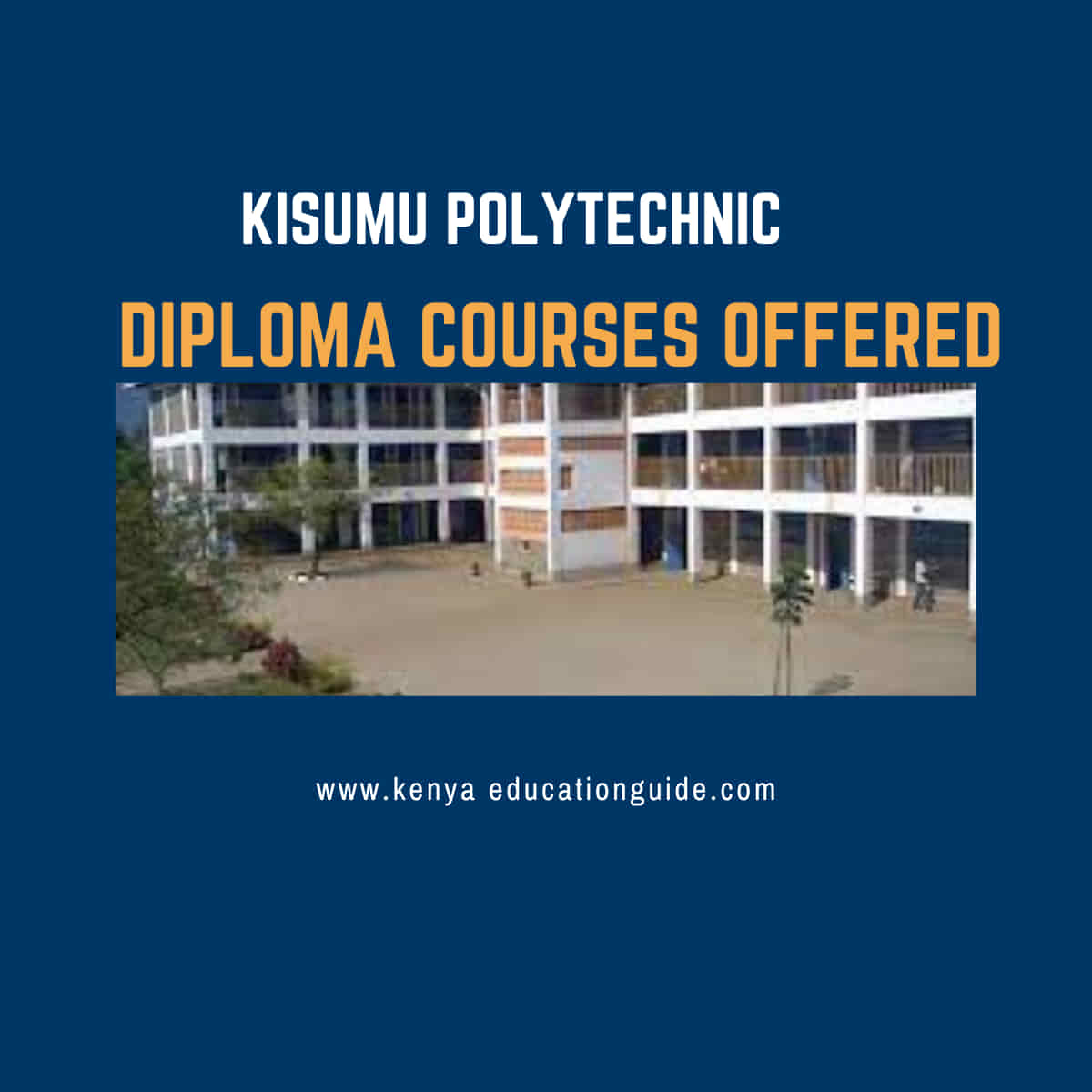 Diploma courses offered at Kisumu polytechnic [All you need to know]