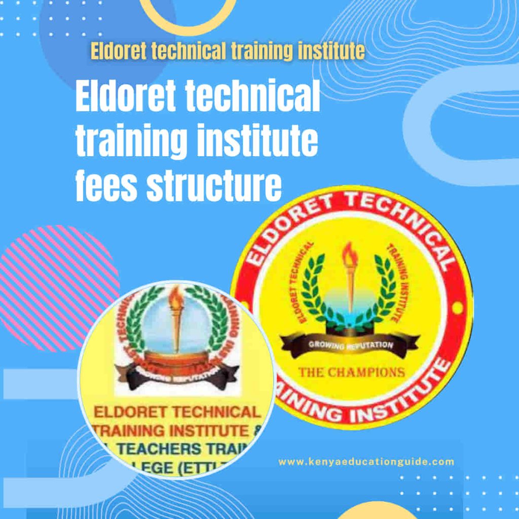 eldoret-technical-training-institute-fees-structure-kenya-education-guide