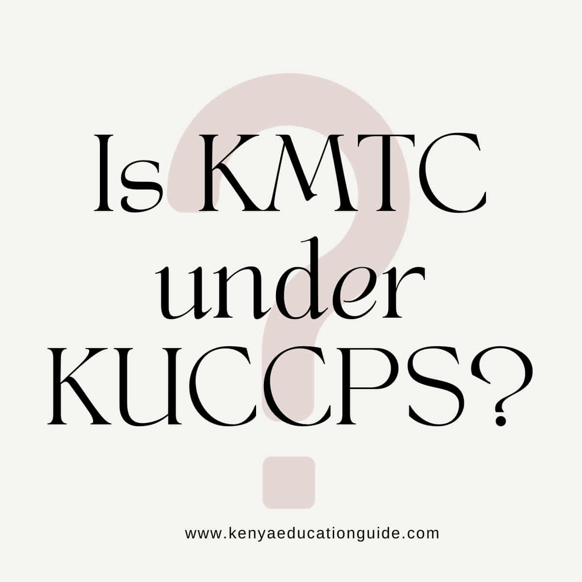 Is KMTC under KUCCPS
