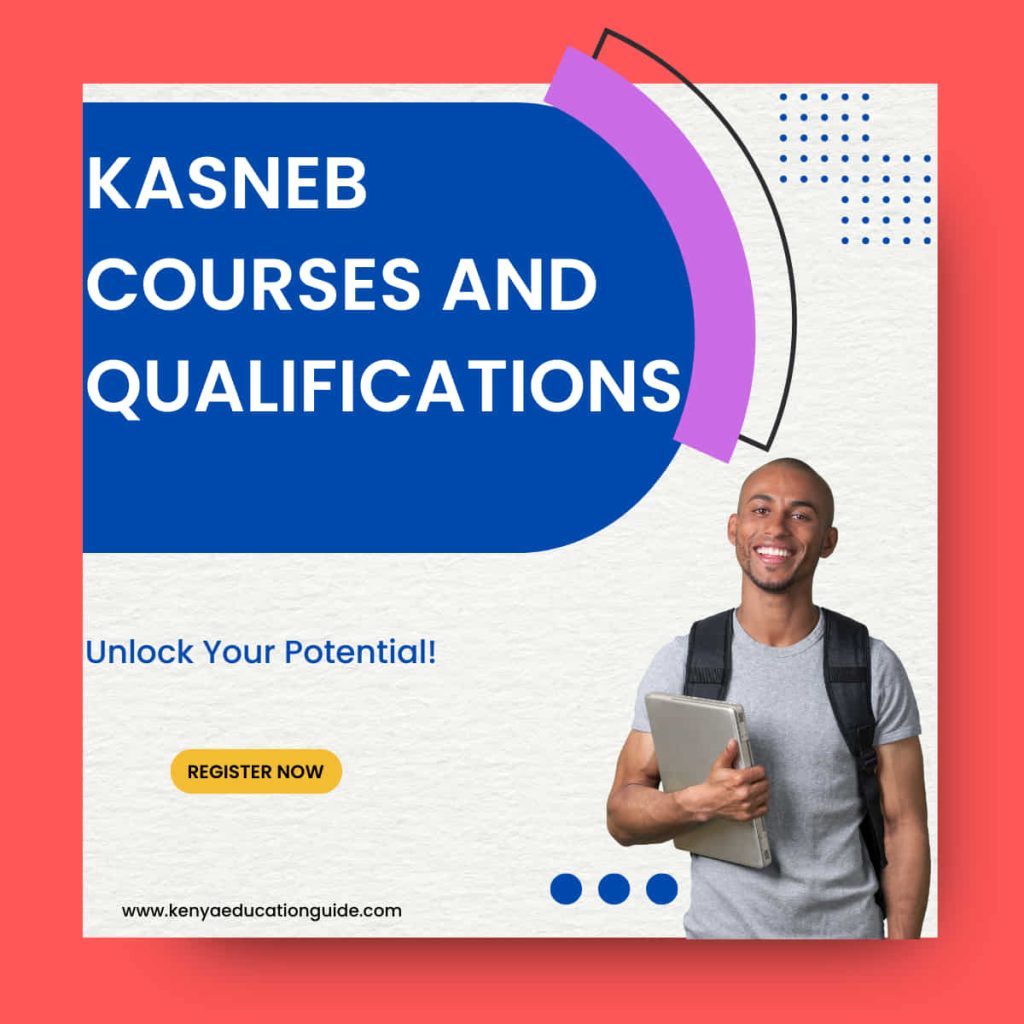 KASNEB courses and qualifications [2024 Intake] Kenya Education Guide