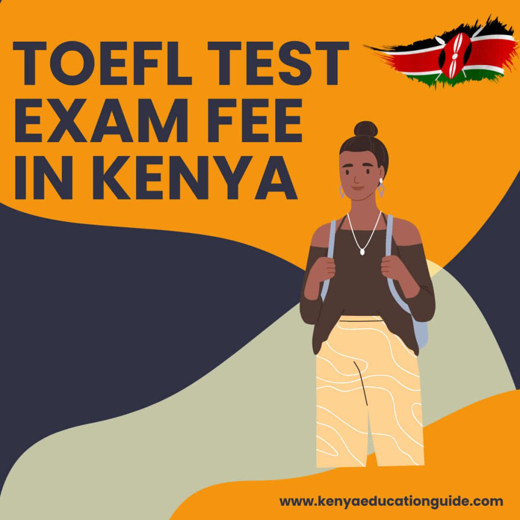 TOEFL exam fee Kenya in TOEFL exam centres in Kenya Kenya Education Guide