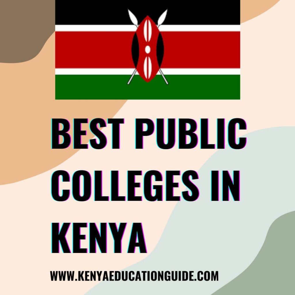 Best Public Colleges in Kenya [2024] Kenya Education Guide