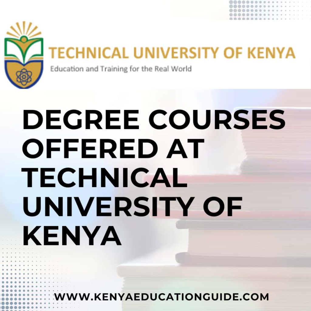 degree-courses-offered-at-technical-university-of-kenya-in-2024