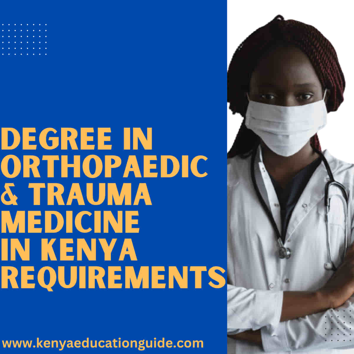 Degree in orthopaedic and trauma medicine in Kenya requirements