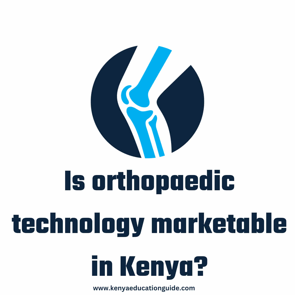 Is orthopaedic technology marketable in Kenya?