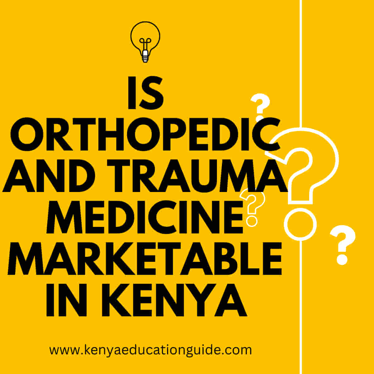 Is orthopedic and trauma medicine marketable in Kenya