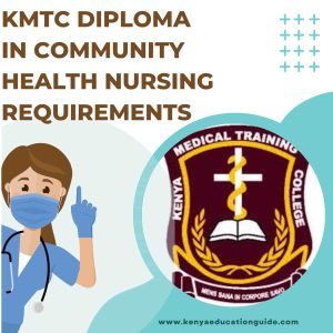 KMTC Diploma In Community Health Nursing Requirements In 2024 [Full ...