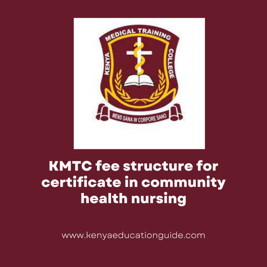 kmtc-fee-structure-for-certificate-in-community-health-nursing-kenya