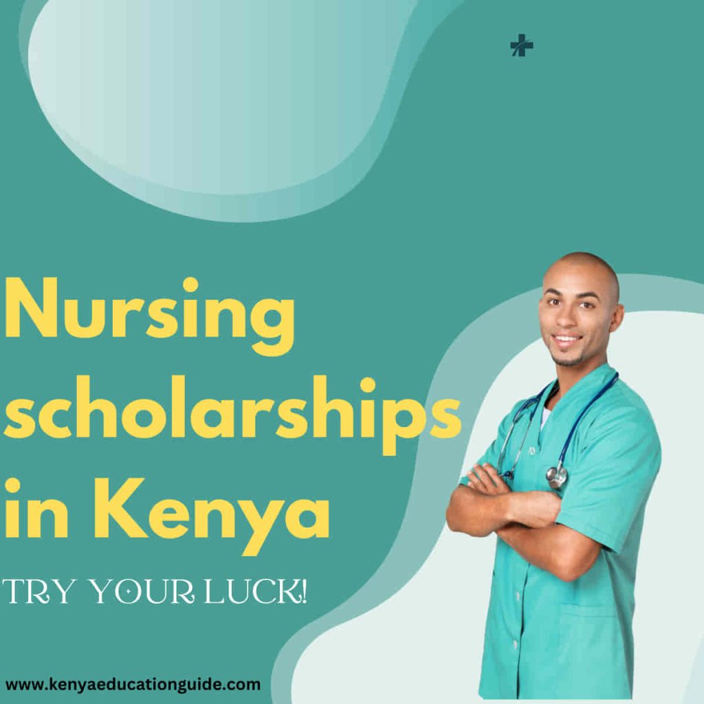 Nursing scholarships in Kenya [2024 Intake] Kenya Education Guide