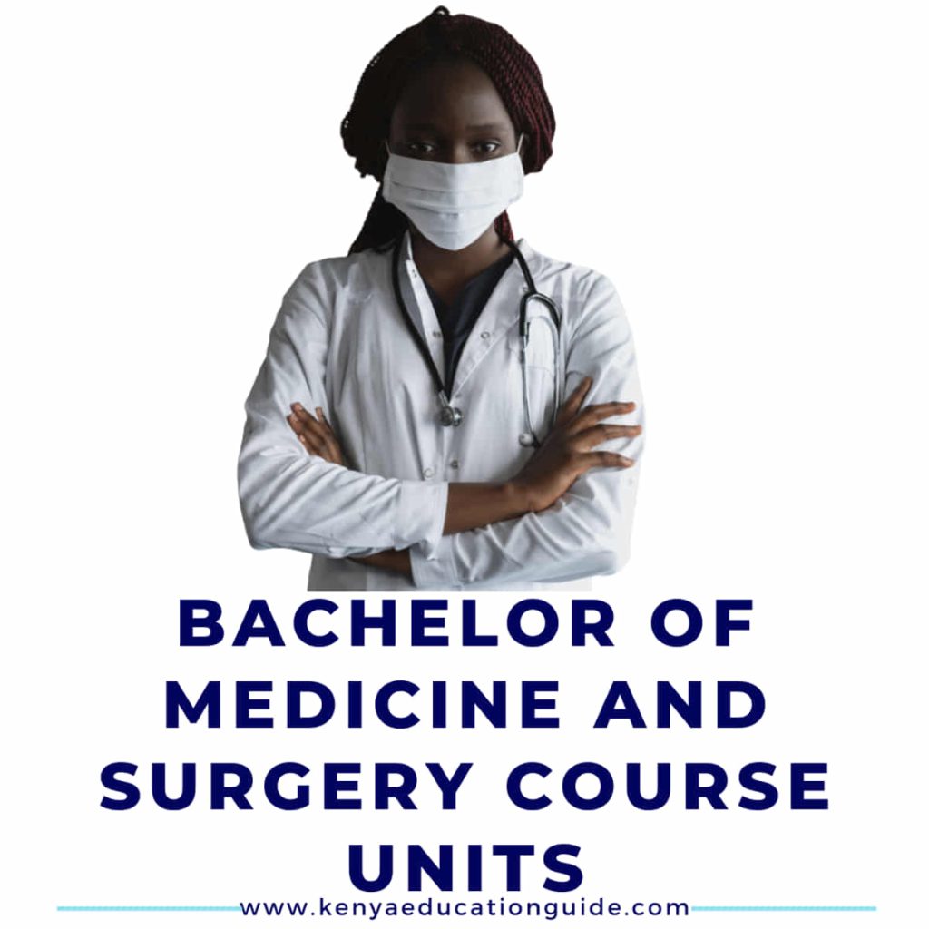 Bachelor Of Medicine And Surgery Course Units In Kenya - Kenya ...