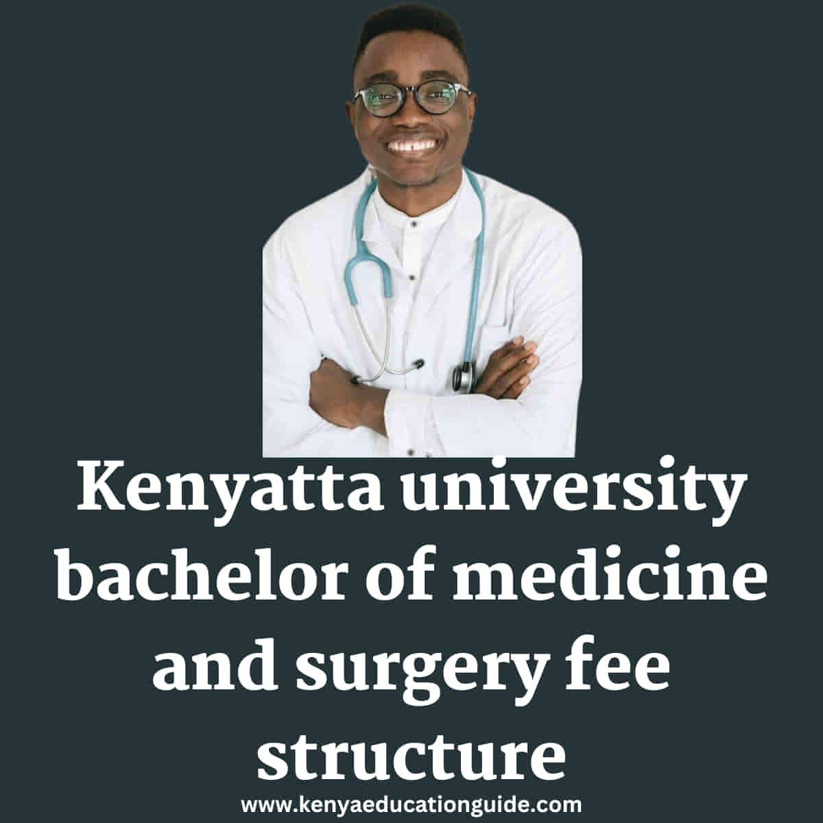 Kenyatta university bachelor of medicine and surgery fee structure
