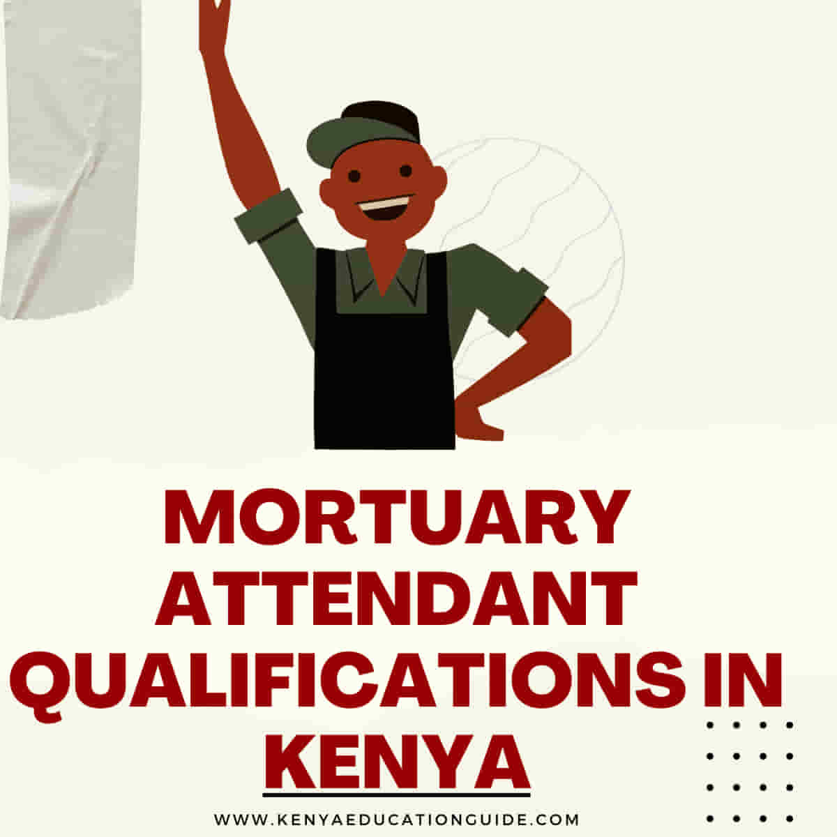 Mortuary attendant qualifications in Kenya